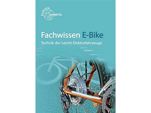 EUROPA LEHRMITTEL Buch Fahrzeugtechnik "Fachwissen E-Bike", 224 Seiten, 17 x 24 cm, 4. Auflage ISBN: 978-3-8085-2413-8