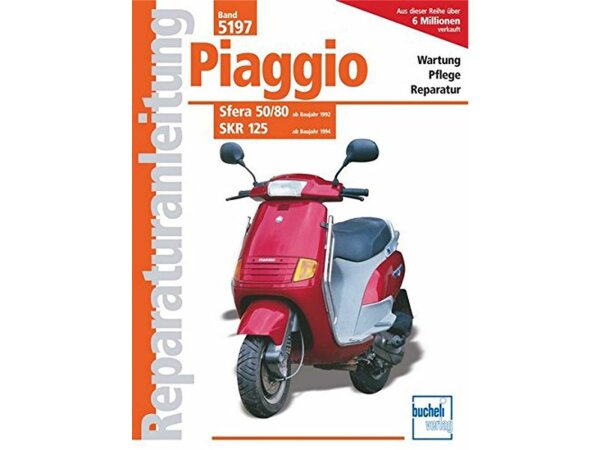 BUCHELI-VERLAG Reparaturanleitung Roller Piaggio Sfera 50/80 ab 1992, SKR 125 ab 1994", Reprint der 5. Auflage 2009