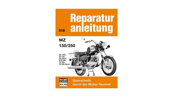 BUCHELI-VERLAG Reparaturanleitung Motorr MZ 150/250, ES150/1 TS150/ES250/ETS250/TS250/TS250 Sport